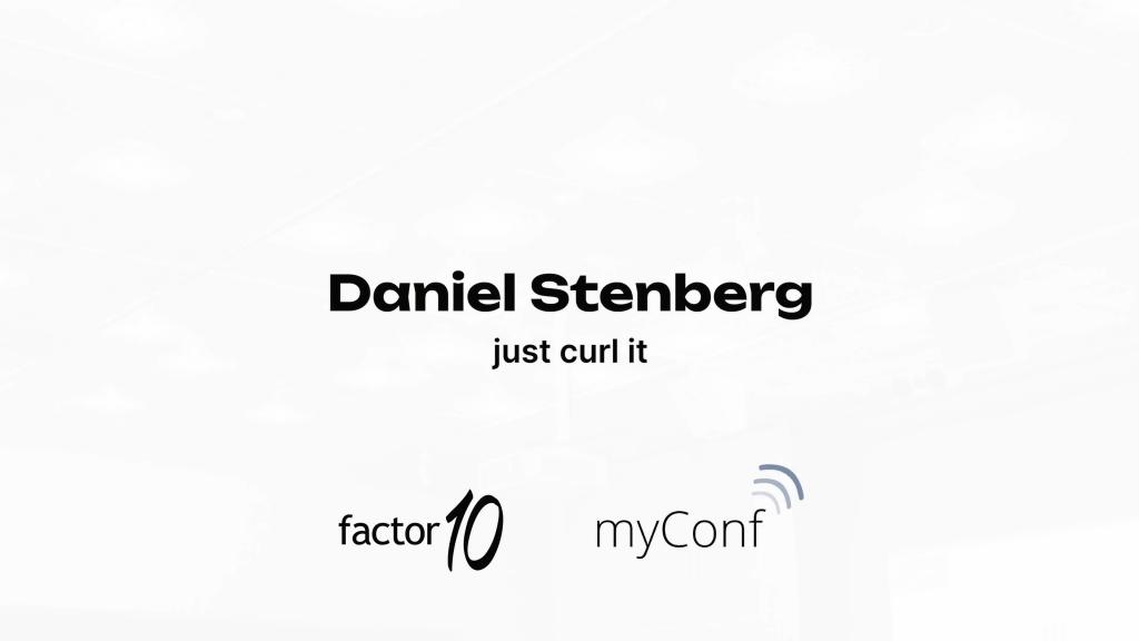 Daniel Stenberg at myConf 2023