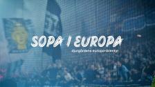 SOPA I EUROPA: Djurgårdens Europa-äventyr l Episode 1