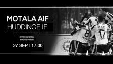 Motala AIf - Huddinge IF 27 sept kl 17.00